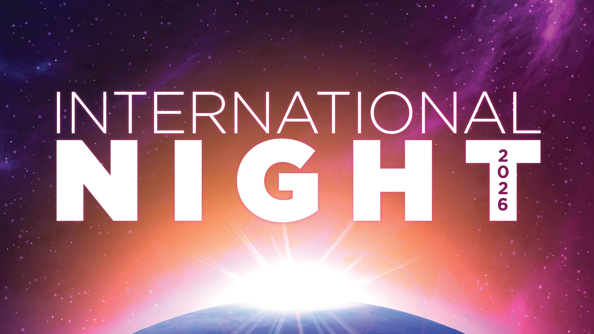 Picture of a rising sun seen from Earth's orbit with the words INTERNATIONAL NIGHT 2026 shown on front